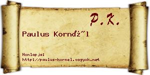 Paulus Kornél névjegykártya